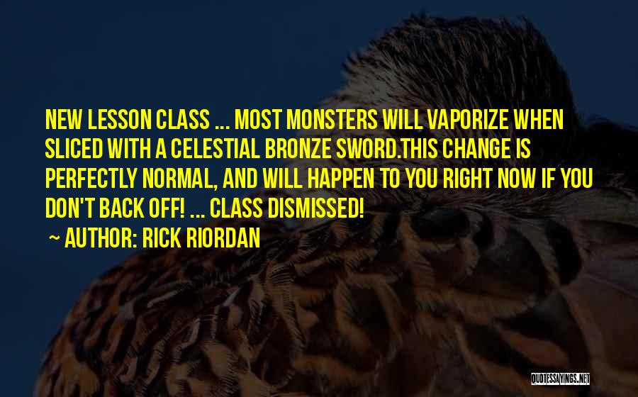 Class Dismissed Quotes By Rick Riordan