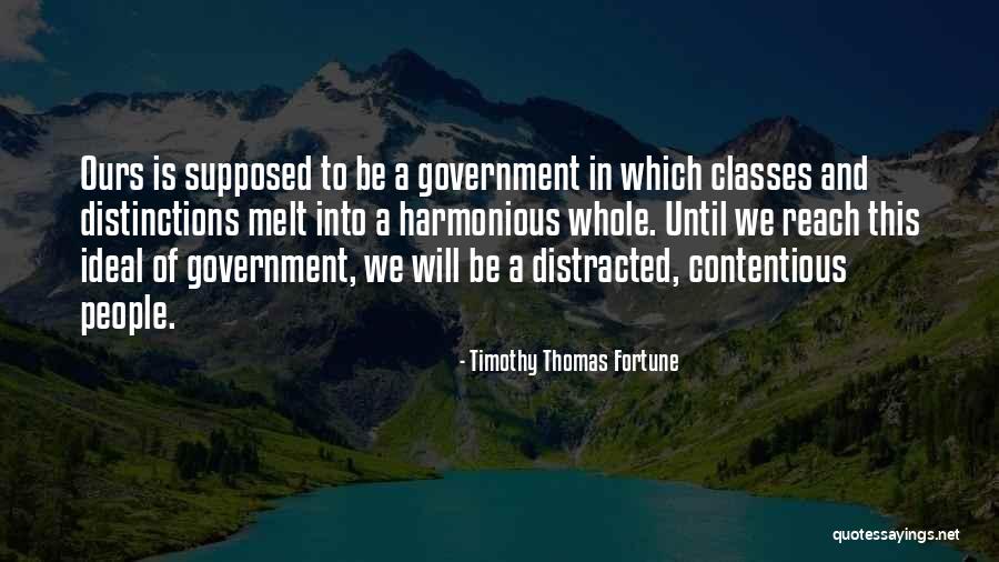 Class Distinctions Quotes By Timothy Thomas Fortune