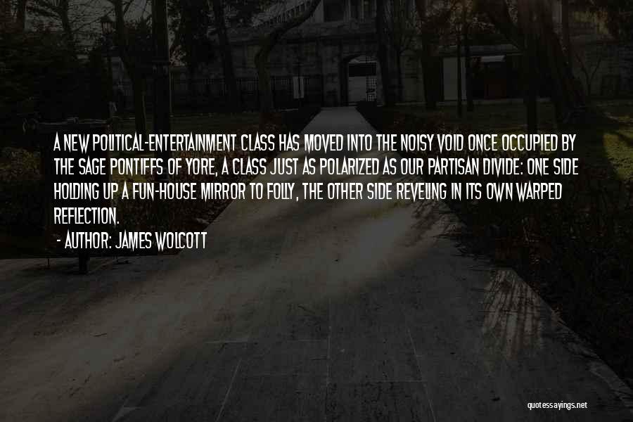 Class Divide Quotes By James Wolcott