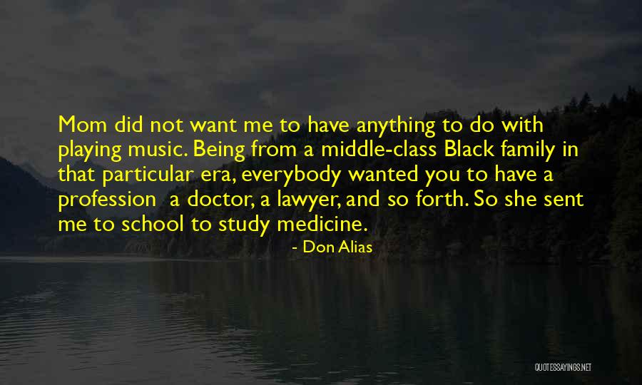 Class Family Quotes By Don Alias Class Family Quotes By Don Alias