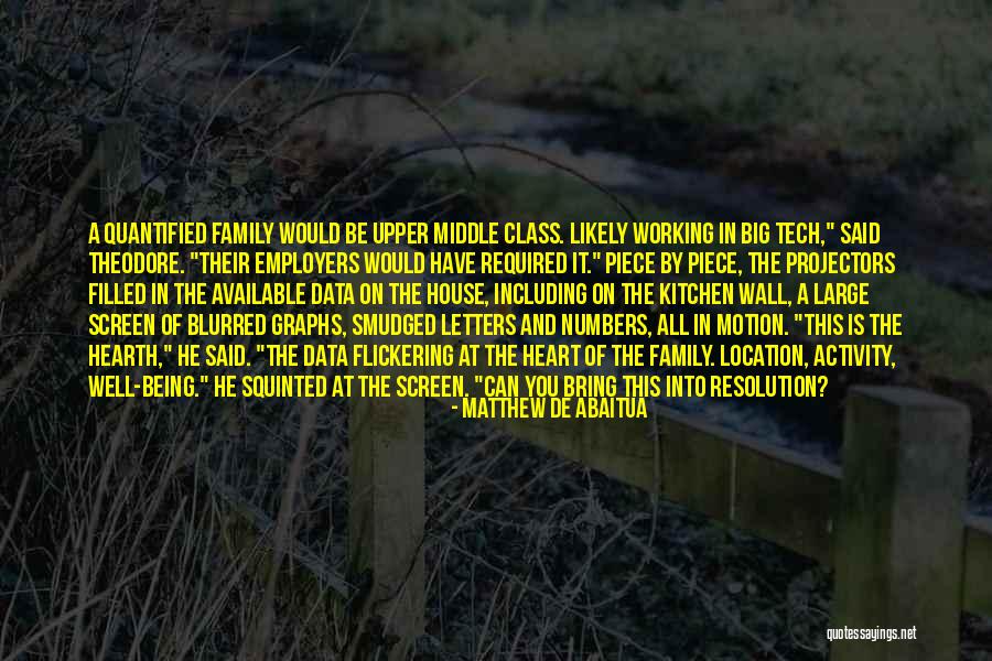 Class Family Quotes By Matthew De Abaitua Class Family Quotes By Matthew De Abaitua
