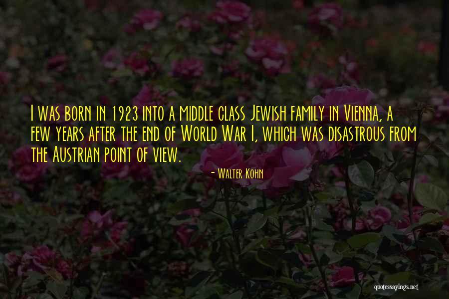 Class Family Quotes By Walter Kohn Class Family Quotes By Walter Kohn
