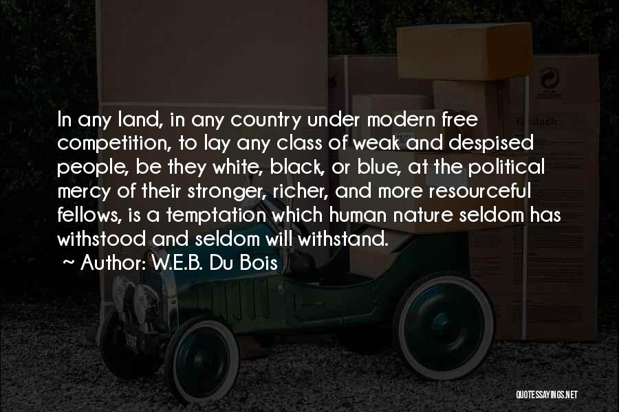 Class Fellows Quotes By W.E.B. Du Bois