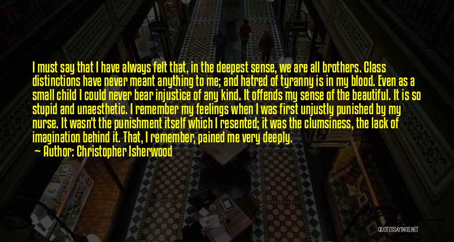 Class In Blood Brothers Quotes By Christopher Isherwood