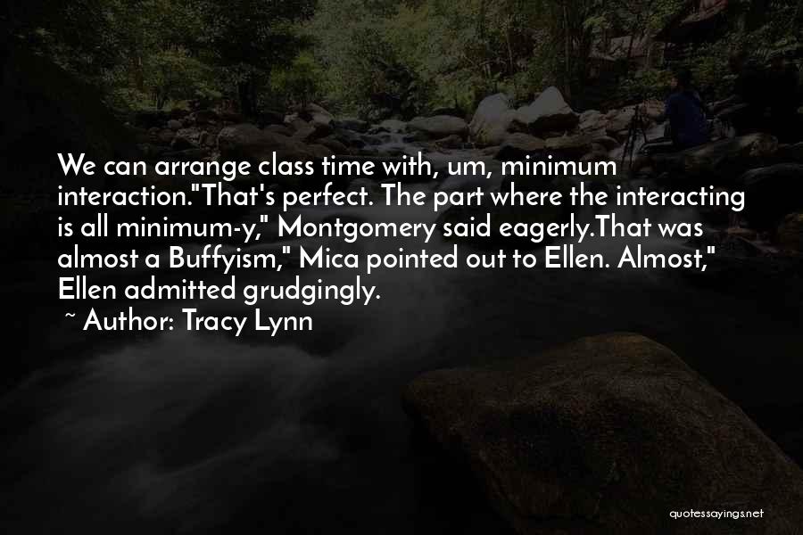 Class Interaction Quotes By Tracy Lynn