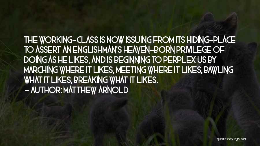 Class Is Something You Are Born With Quotes By Matthew Arnold