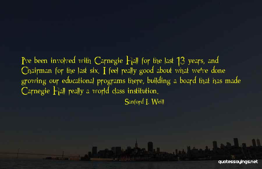 Class Of 13 Quotes By Sanford I. Weill Class Of 13 Quotes By Sanford I. Weill
