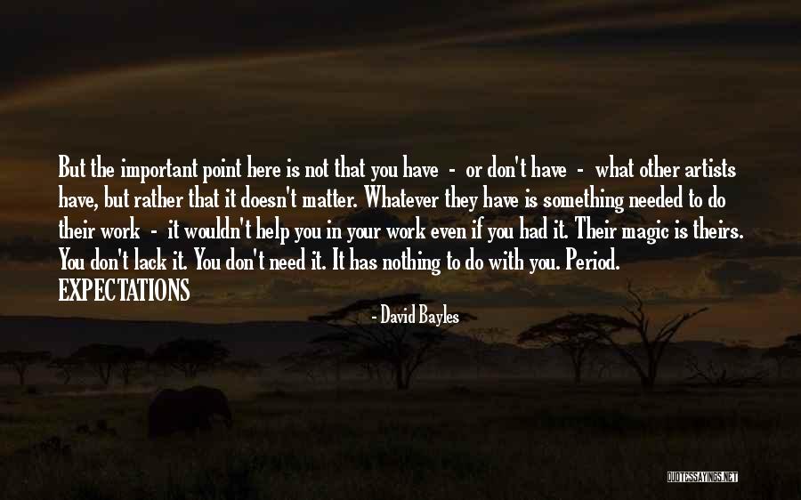 Class Of 2005 Quotes By David Bayles Class Of 2005 Quotes By David Bayles