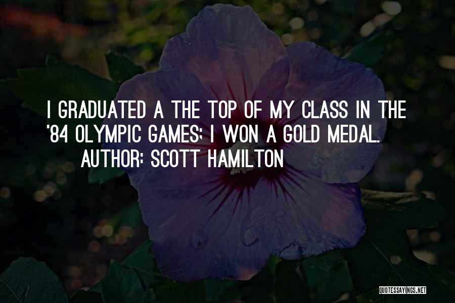 Class Of 84 Quotes By Scott Hamilton