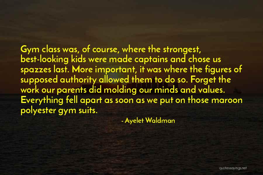 Class Parents Quotes By Ayelet Waldman Class Parents Quotes By Ayelet Waldman