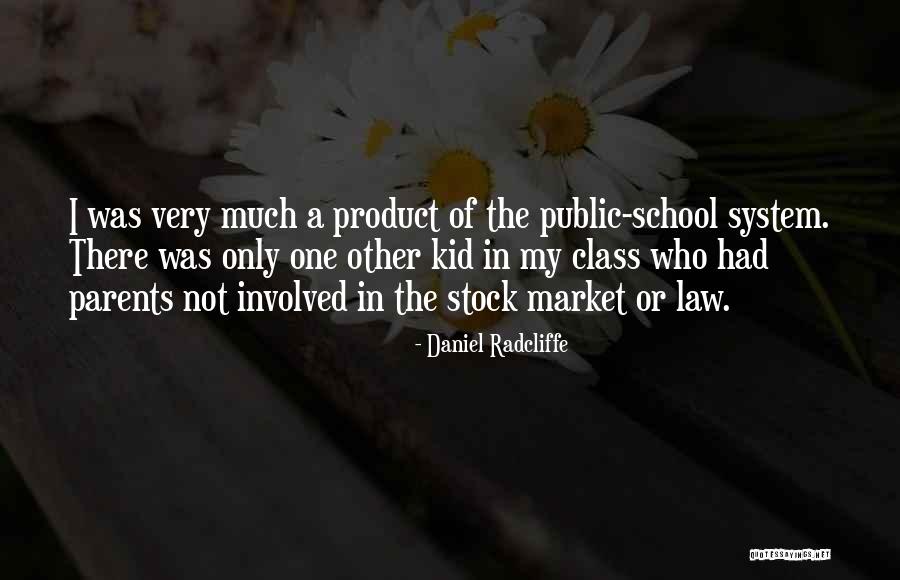 Class Parents Quotes By Daniel Radcliffe Class Parents Quotes By Daniel Radcliffe