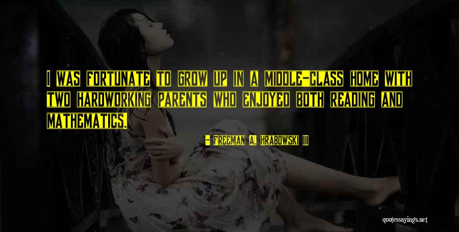 Class Parents Quotes By Freeman A. Hrabowski III Class Parents Quotes By Freeman A. Hrabowski III