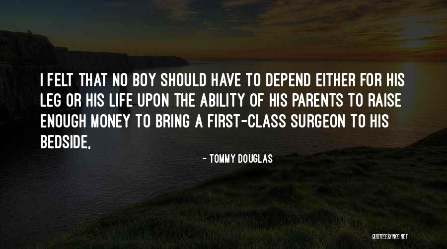 Class Parents Quotes By Tommy Douglas Class Parents Quotes By Tommy Douglas