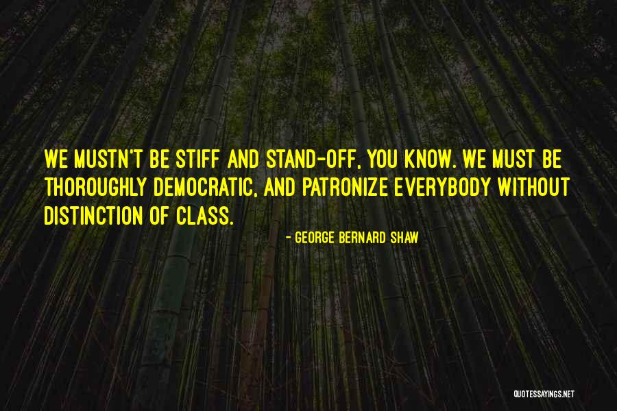 Class Politics Quotes By George Bernard Shaw Class Politics Quotes By George Bernard Shaw