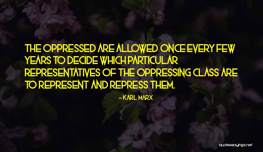 Class Politics Quotes By Karl Marx Class Politics Quotes By Karl Marx