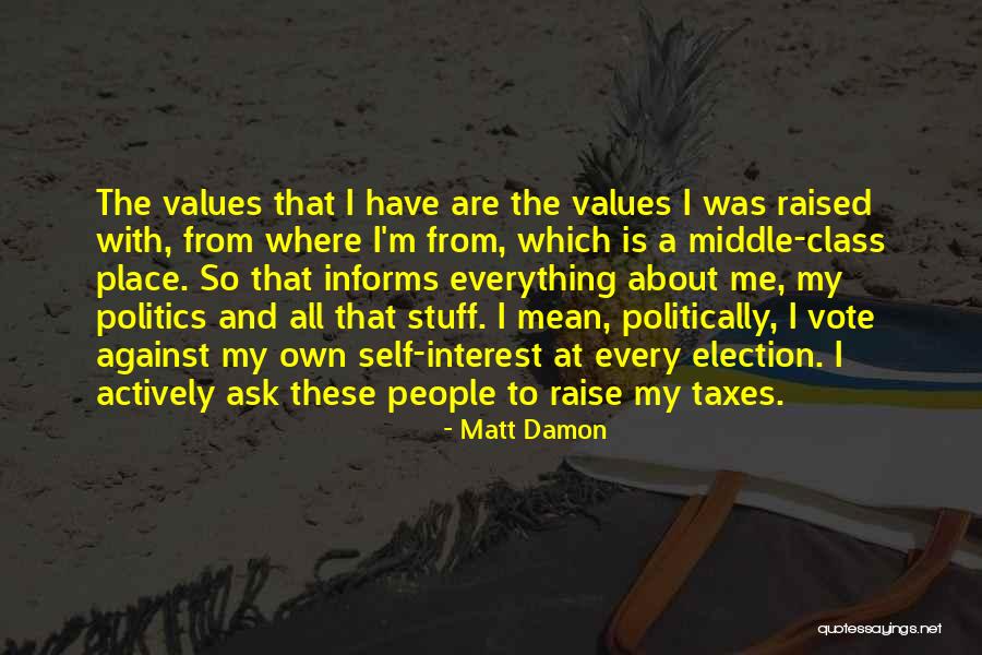 Class Politics Quotes By Matt Damon Class Politics Quotes By Matt Damon