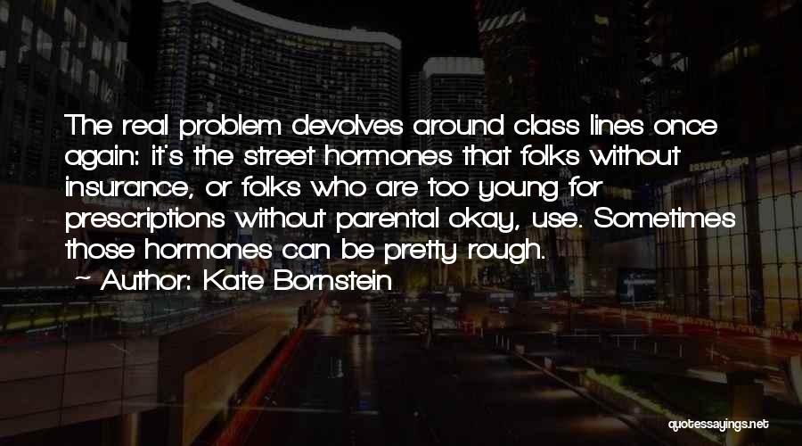 Class Quotes By Kate Bornstein