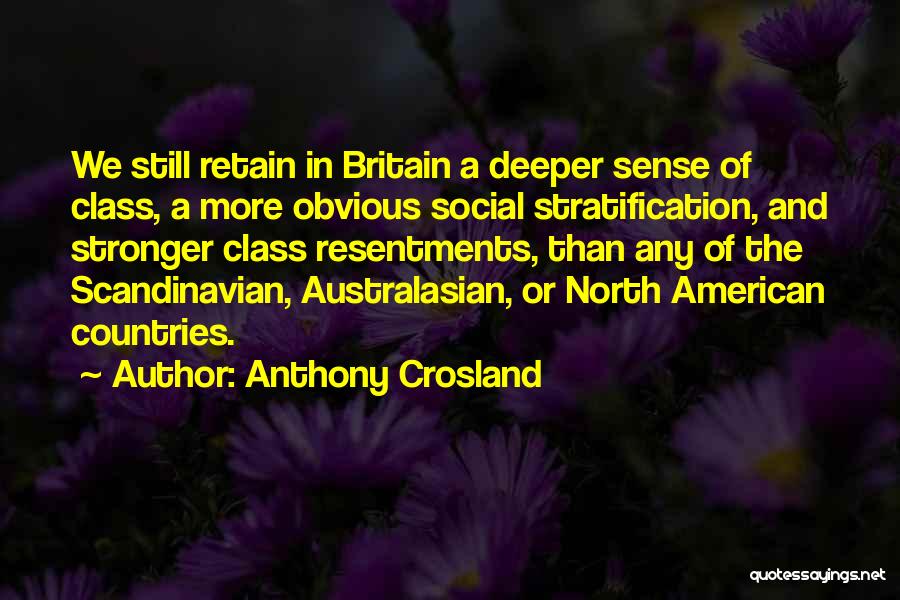Class Stratification Quotes By Anthony Crosland