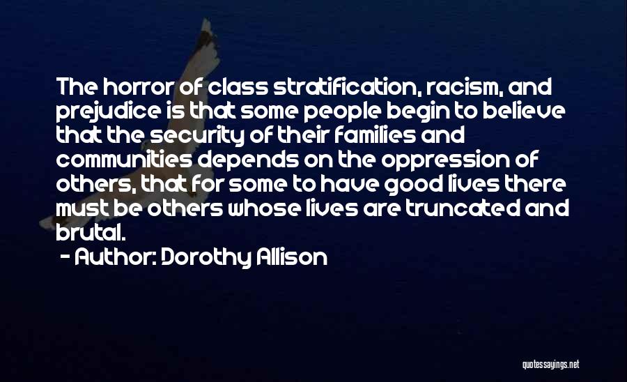 Class Stratification Quotes By Dorothy Allison