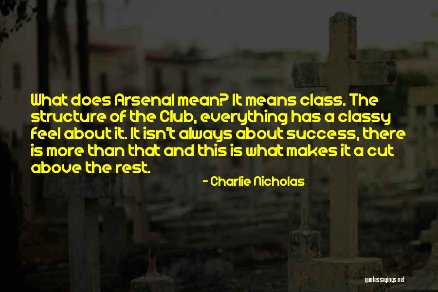 Class Structure Quotes By Charlie Nicholas Class Structure Quotes By Charlie Nicholas