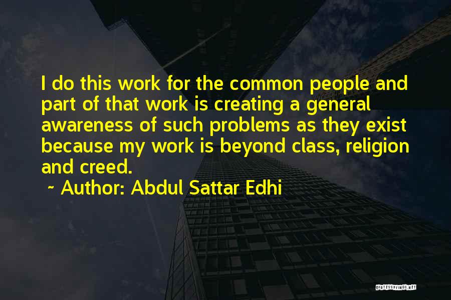 Class Work Quotes By Abdul Sattar Edhi