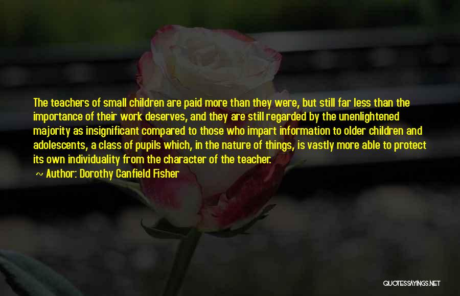 Class Work Quotes By Dorothy Canfield Fisher