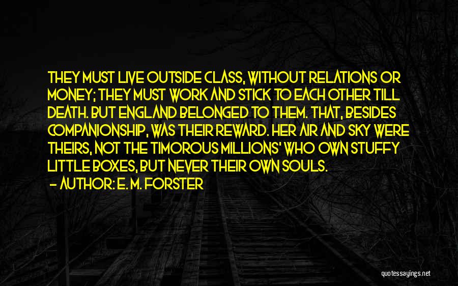 Class Work Quotes By E. M. Forster