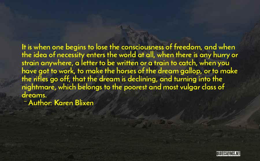 Class Work Quotes By Karen Blixen