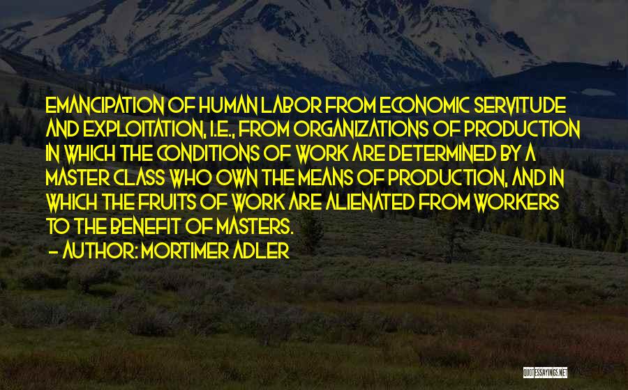 Class Work Quotes By Mortimer Adler