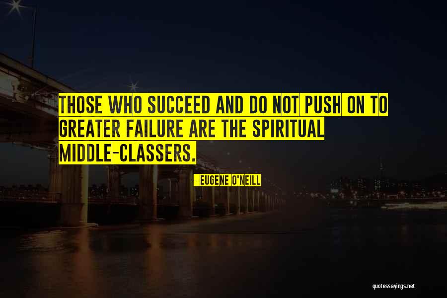 Classers Quotes By Eugene O'Neill Classers Quotes By Eugene O'Neill