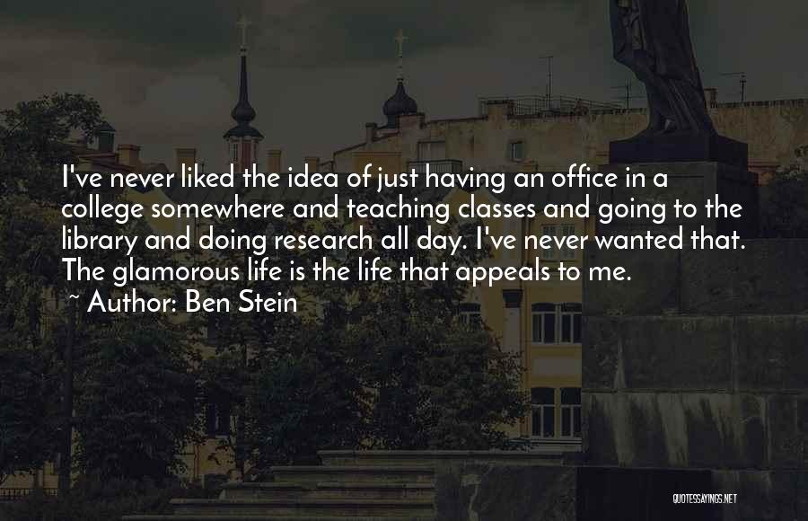 Classes College Quotes By Ben Stein