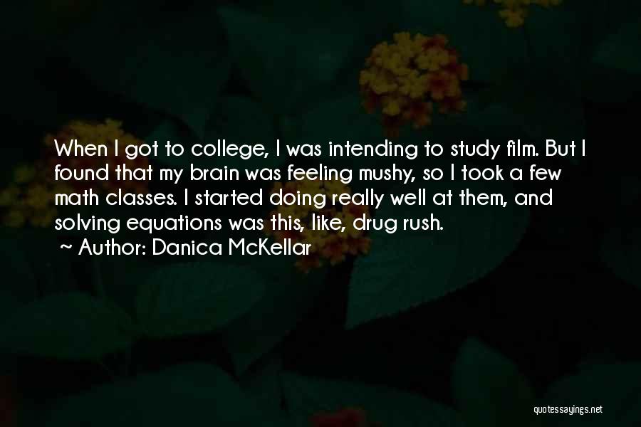 Classes College Quotes By Danica McKellar