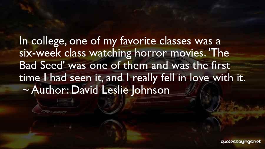 Classes College Quotes By David Leslie Johnson