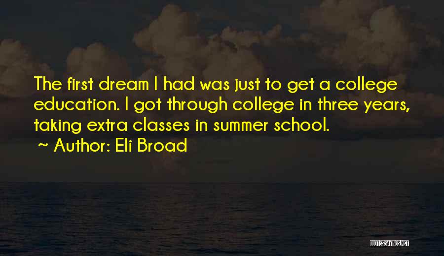 Classes College Quotes By Eli Broad