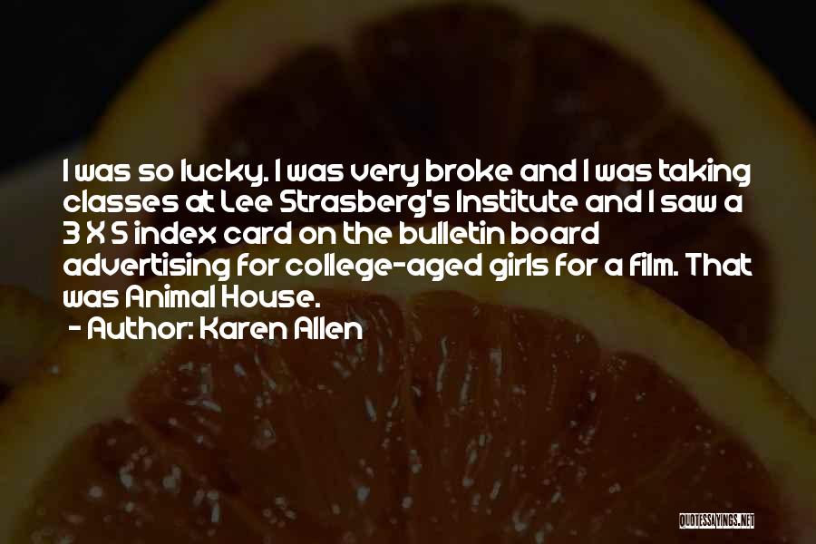 Classes College Quotes By Karen Allen