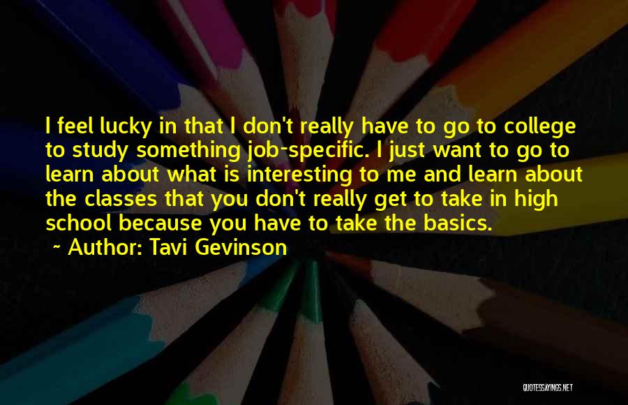 Classes College Quotes By Tavi Gevinson