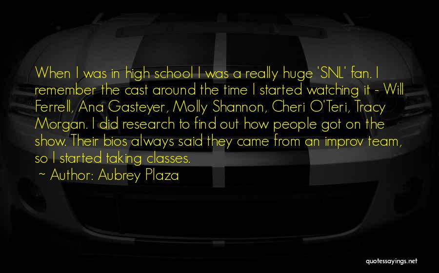 Classes In School Quotes By Aubrey Plaza