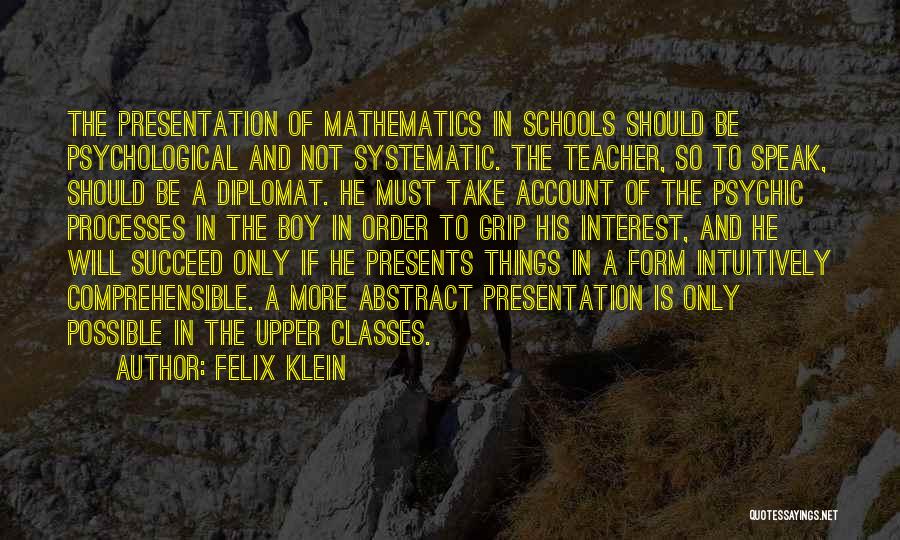 Classes In School Quotes By Felix Klein