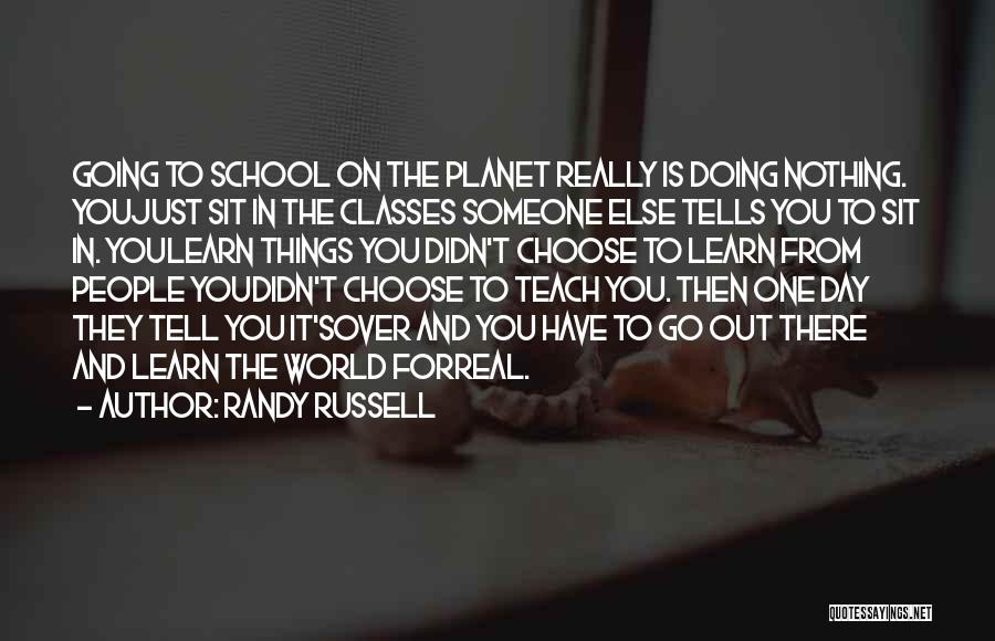Classes In School Quotes By Randy Russell