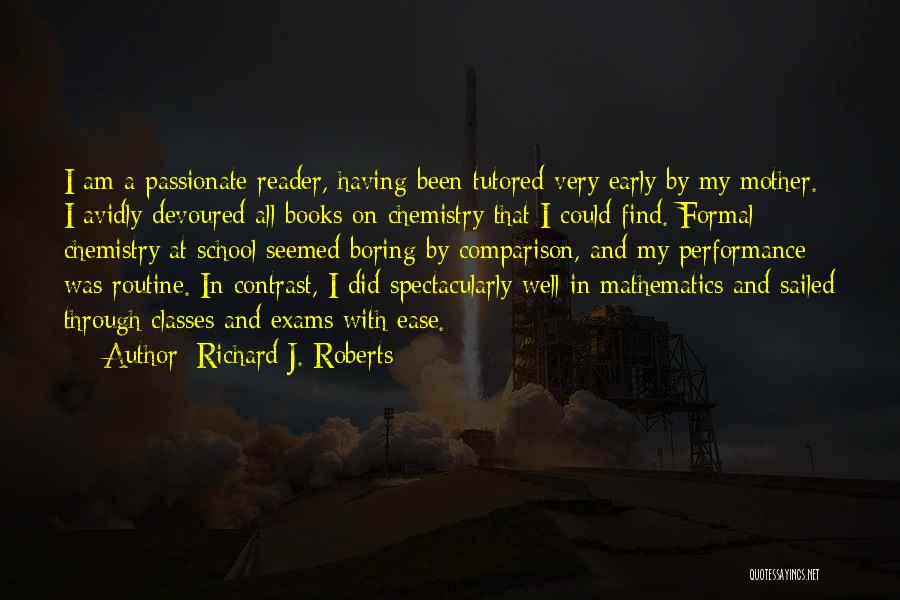 Classes In School Quotes By Richard J. Roberts