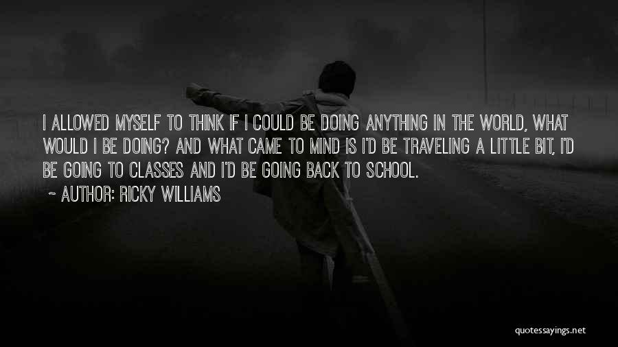 Classes In School Quotes By Ricky Williams