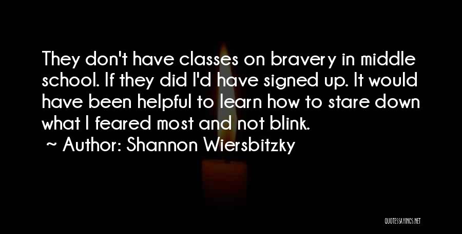 Classes In School Quotes By Shannon Wiersbitzky