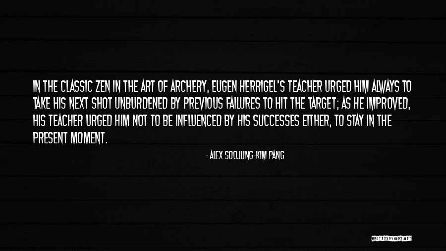 Classic Art Quotes By Alex Soojung-Kim Pang Classic Art Quotes By Alex Soojung-Kim Pang