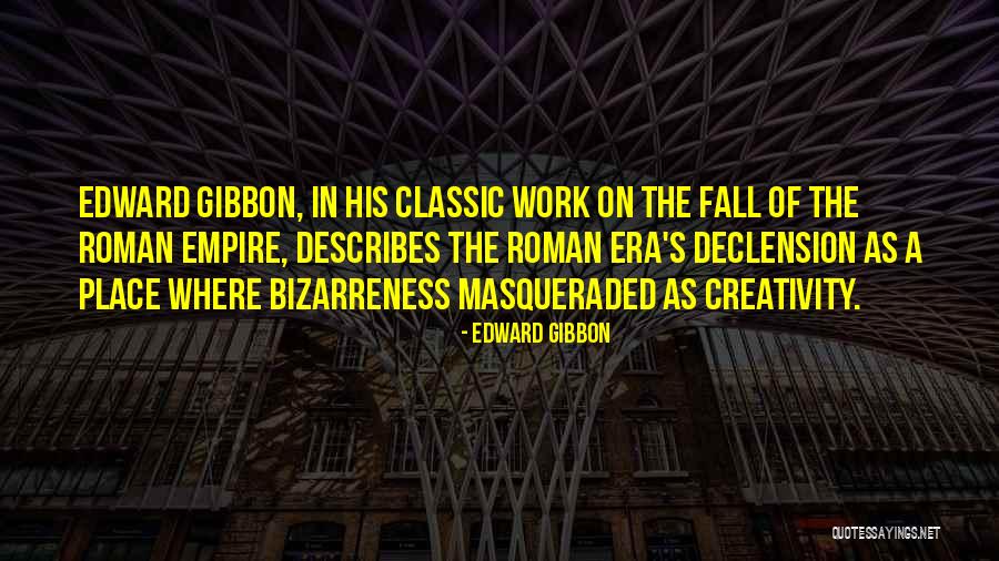 Classic Art Quotes By Edward Gibbon Classic Art Quotes By Edward Gibbon