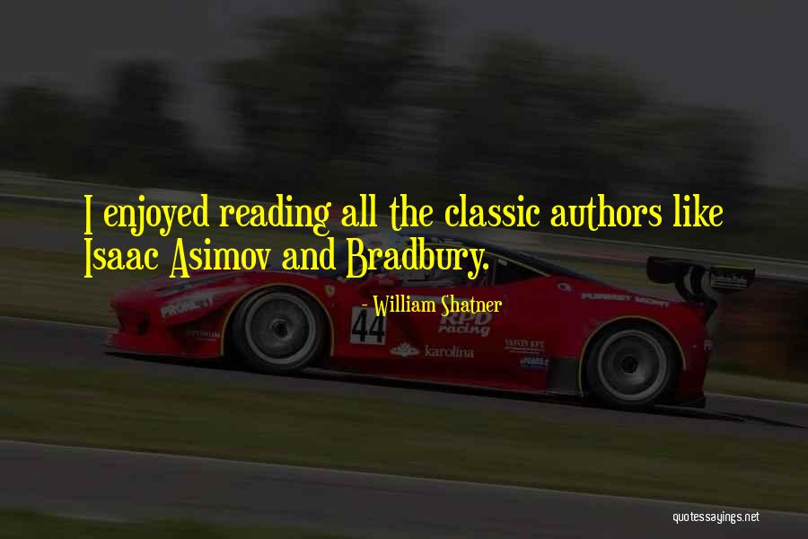 Classic Authors Quotes By William Shatner Classic Authors Quotes By William Shatner