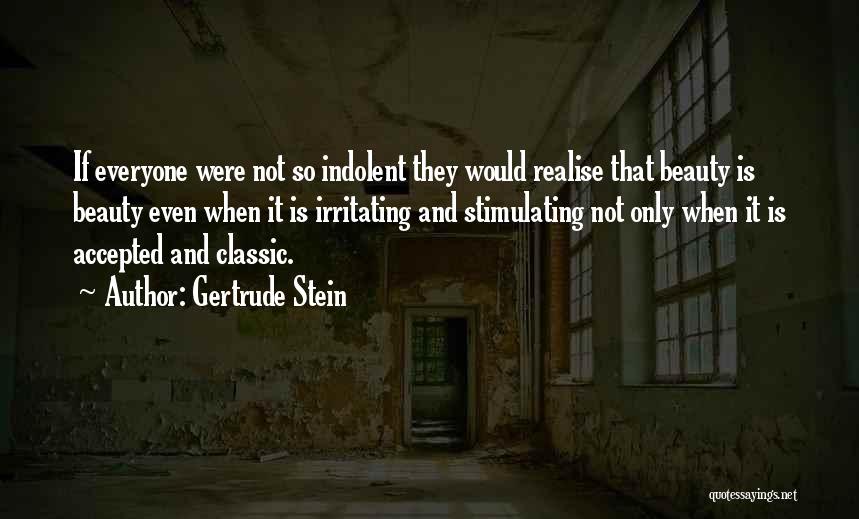 Classic Beauty Quotes By Gertrude Stein
