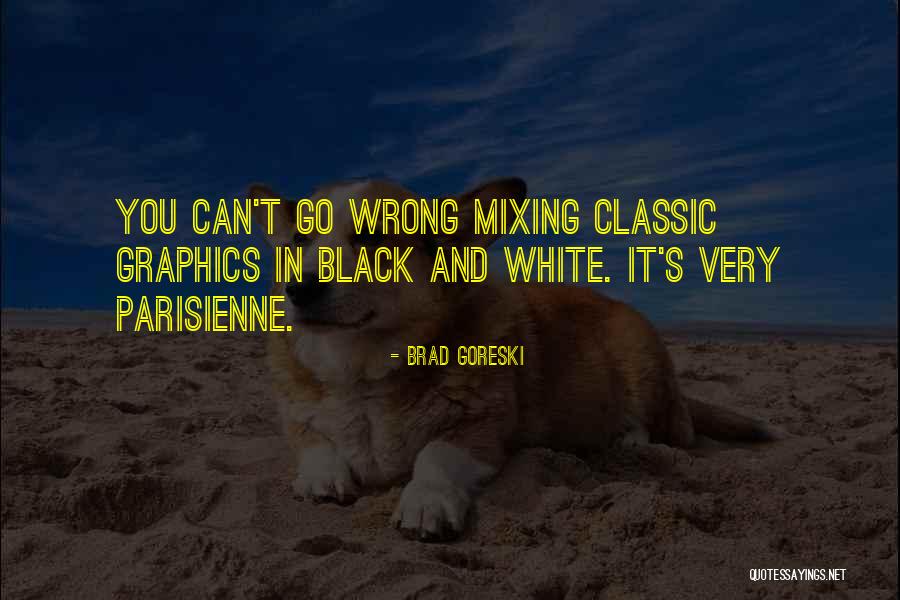 Classic Black Quotes By Brad Goreski Classic Black Quotes By Brad Goreski