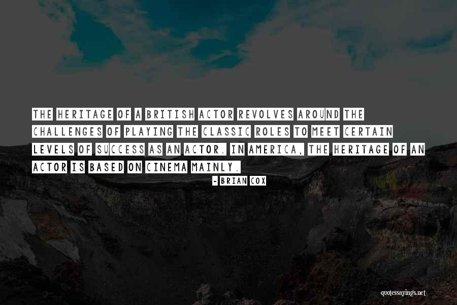 Classic British Quotes By Brian Cox Classic British Quotes By Brian Cox