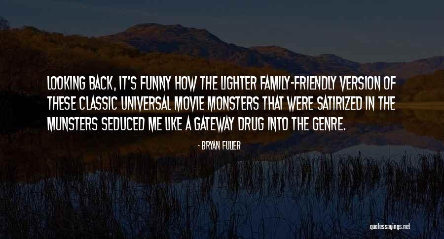 Classic Family Quotes By Bryan Fuller