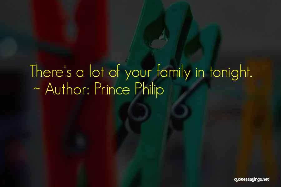 Classic Family Quotes By Prince Philip